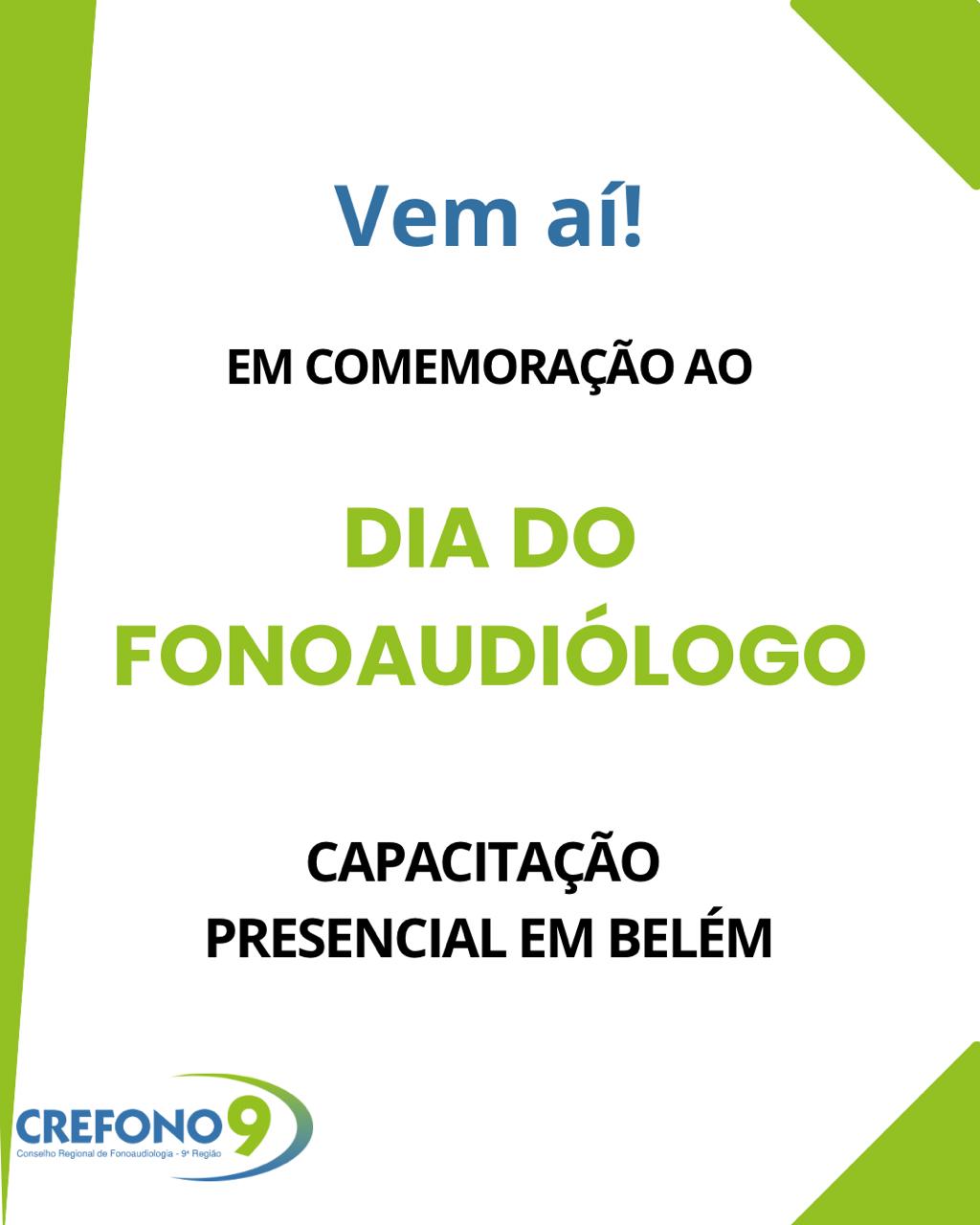 [CAPACITAÇÃO PRESENCIAL EM BELÉM EM COMEMORAÇÃO AO DIA DO FONO]